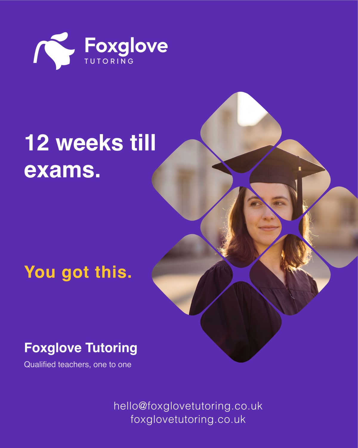 A finished Foxglove Tutoring post: a graduate in cap and gown, the headline “12 weeks till exams.”, “You got this.”, the business name and its contact details