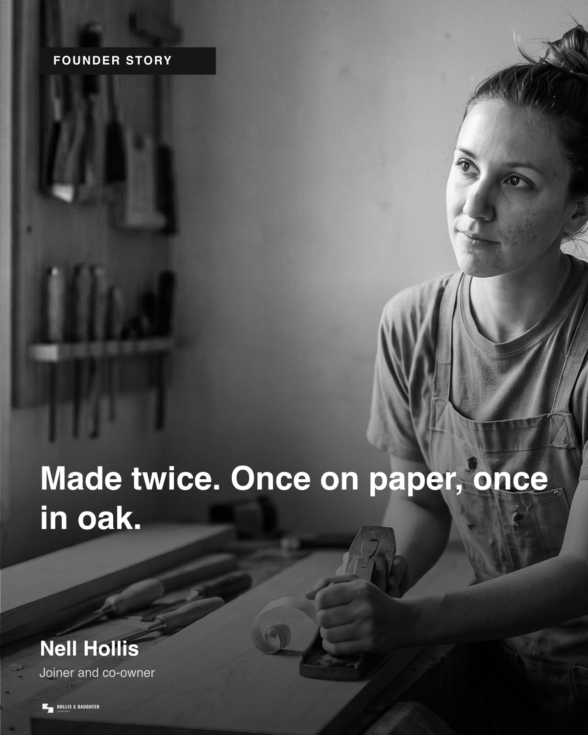 Nell’s finished post — she is at her bench under the headline “Made twice. Once on paper, once in oak.”, with her name, her role and the Hollis & Daughter logo